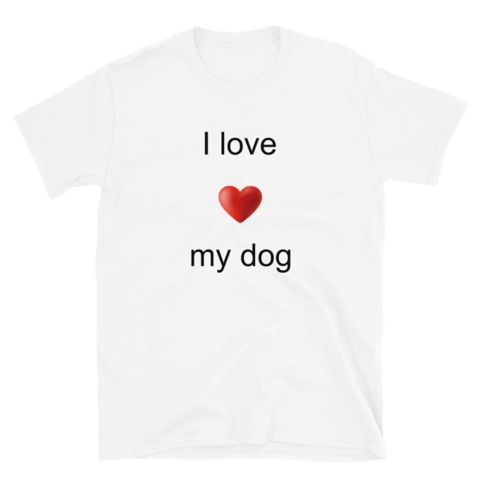 T-shirt " I love my dog " - la vie de nos animaux